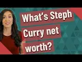 What s Steph Curry net worth