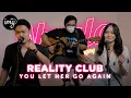 Download Lagu You Let Her Go Again - Reality Club | NYALA