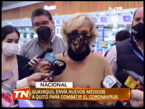 Guayaquil envía nuevos médicos a Quito para combatir el coronavirus