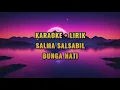 SALMA SALSABIL - BUNGA HATI | KARAOKE | INSTRUMENT | LYRICS | MUSIC ONLY |