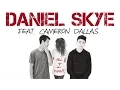 Download Lagu All i want is you (Lyrics) - Daniel Skye ft Cameron Dallas
