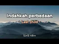 Download Lagu Last child - Indahkah perbedaan || Lirik lagu terbaru 2024 | lagu trending hari ini ||