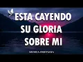 Download Lagu ESTA CAYENDO SU GLORIA SOBRE MI🕊️ MÚSICA CRISTIANA RESTAURADORA 2025 🎶 HIMNOS DE ADORACION 2025