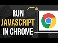 How To Access JavaScript In Chrome Run JavaScript In Chrome
