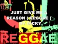 JUST GIVE ME A REASON DJ DICKY (REGGAE)