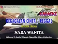 Lagu KEGAGALAN CINTA ll KARAOKE REGGAE ll RHOMA IRAMA ll NADA WANITA AS=DO