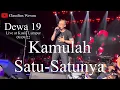 Lagu Dewa 19 Live at Kuala Lumpur 9 Sep 2022: Kamulah Satu-Satunya
