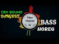 Lagu Cek Sound Dangdut Instrumen Bass Horeg