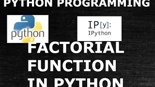 Factorial Function Factorial of Numbers in Python Python