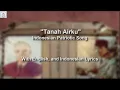 Download Lagu Tanah Airku - Indonesian Patriotic Song - With Lyrics