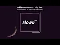 Download Lagu talking to the moon x play date - xxtristanxo (tiktok remix)