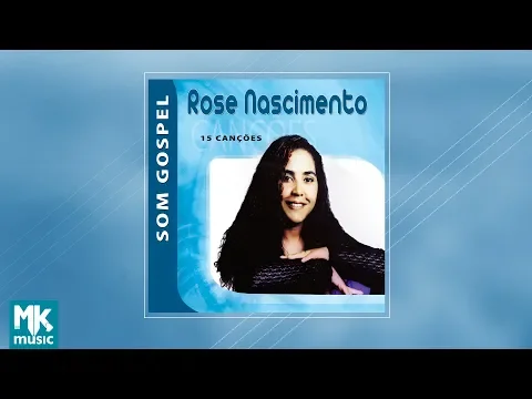 Download MP3 Rose Nascimento - Coletânea Som Gospel (CD COMPLETO)