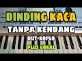 Download Lagu DINDING KACA || TANPA KENDANG DUT-KOPLO || PLUS VOKAL