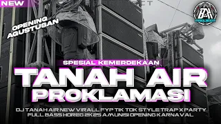 dj tanah air x proklamasi style middle cethuss new amunisi opening agustusan bk 29 project