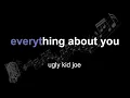 ugly kid joe | everything about you | lyrics | paroles | letra |
