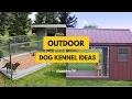 30 Awesome Outdoor Dog Kennel Ideas to Keep Your Pup Safe Stylish
