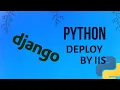 Deploy Django Web App tren VPS Windows Server su dung Microsoft IIS PYTHON