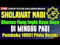 Lagu SHOLAWAT NABI DAHSYAT TERBARU, Sholawat Nabi Muhammad SAW, SHOLAWAT PANARIK REZEKI | PENYAMBUH SAKIT