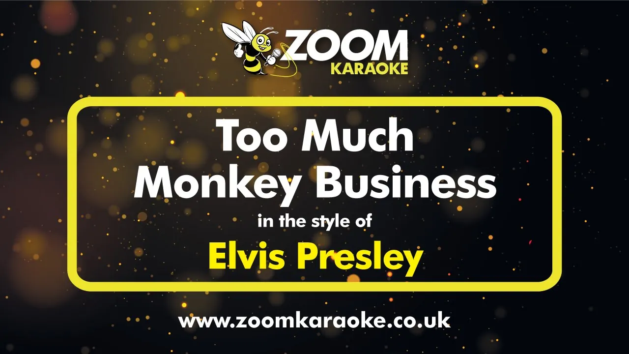 Elvis Presley - Too Much Monkey Business (Without Backing Vocals) - Karaoke Version from Zoom Elvis Presley - Too Much Monkey Business (Without Backing Vocals) - Karaoke Version from Zoom
