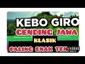 Lagu KEBO GIRO GAMELAN JAWA KLASIK KEBO GIRO ESUK SORE  SUPER JERNIH 
