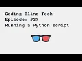 Episode Set up Screen Reader run first python script