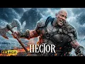 HECTOR DWAYNE JOHNSON EPIC MOVIE 2025 4K Battle - Historical Medieval MOVIE