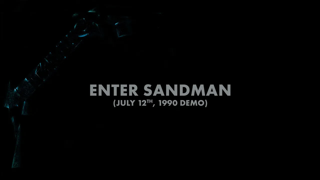Metallica: Enter Sandman (July 12th, 1990 Demo) (Audio Preview) Metallica: Enter Sandman (July 12th, 1990 Demo) (Audio Preview)