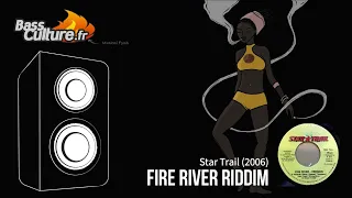 Download Fire River Riddim (Star Trail 2006) Buju Banton / Chezidek / Lutan Fyah / Capleton / Junior Kelly MP3