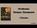 Lagu Kusedang Sayang-Sayangnya - Judika | Lirik Lagu