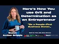 Here s How You use Grit and Determination as an Entrepreneur