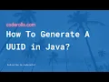 How To Generate A UUID In Java