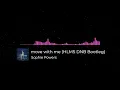 Sophie Powers - move with me (HLMS DNB Bootleg) [Free Download]