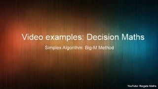 Simplex Algorithm Big-M Method