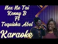Download Lagu Nex Ne Tai - Kenny B Ft Tequisha Abel Karaoke @marcovickaraoke