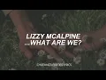 Lizzy Mcalpine — ... What Are We?: traducida al español