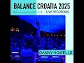 Download Lagu Live From Balance Croatia 2025: Danny Howells