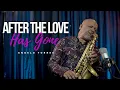 Download Lagu AFTER THE LOVE HAS GONE (Earth Wind and Fire) INSTRUMENTAL SAX COVER - Angelo Torres