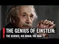 The Genius of Einstein: The Science, His Brain, the Man