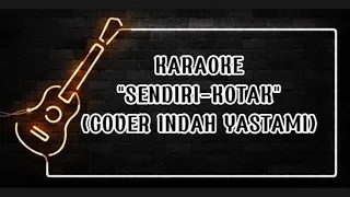 Download Sendiri-KOTAK(Cover Indah Yastami)(karaoke version) MP3