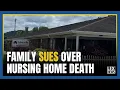 Magoffin County family files wrongful death suit after woman dies following nursing home stay