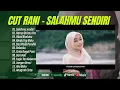 Download Lagu salahmu sendiri-cut rani