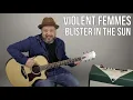How to Play "Blister in the Sun" on guitar - Violent Femmes