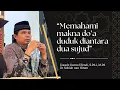 Lagu Memahami Makna Do’a duduk diantara Dua Sujud | Ustadz Darno Efendi