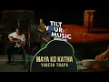 Download Lagu Yabesh Thapa - Maya Ko Katha (Official Video) | Tilt Your Music S1E2