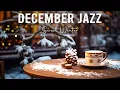 Download Lagu December Jazz ☕ Cozy Jazz \u0026 Bossa Nova for a Sweet Winter to Study, Work and Relax
