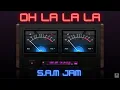 Download Lagu S.A.M JAM -  Oh La La La  [ Lyrics CC ]
