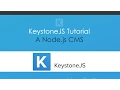 Keystone JS Tutorial - A Node js CMS