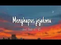 Ariel (Noah)  ft.  BCL - Menghapus Jejakmu | Lyrics