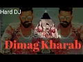 Download Lagu Dimag Kharab Hard Dj Remix||😎Ismart Shankar😎