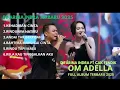 Download Lagu OM ADELLA TERBARU 2025 DIFARINA INDRA FT FENDIK #difarinaindraadella #fendikadella #adella 